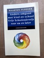 Anders omgaan met kind en school, Vrijeschool, Ploeger, Ophalen of Verzenden, Zo goed als nieuw, Spiritualiteit algemeen, Achtergrond en Informatie