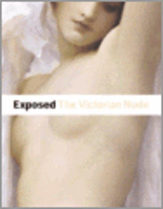 Exposed The Victorian nude, Ophalen of Verzenden, Zo goed als nieuw, Schilder- en Tekenkunst