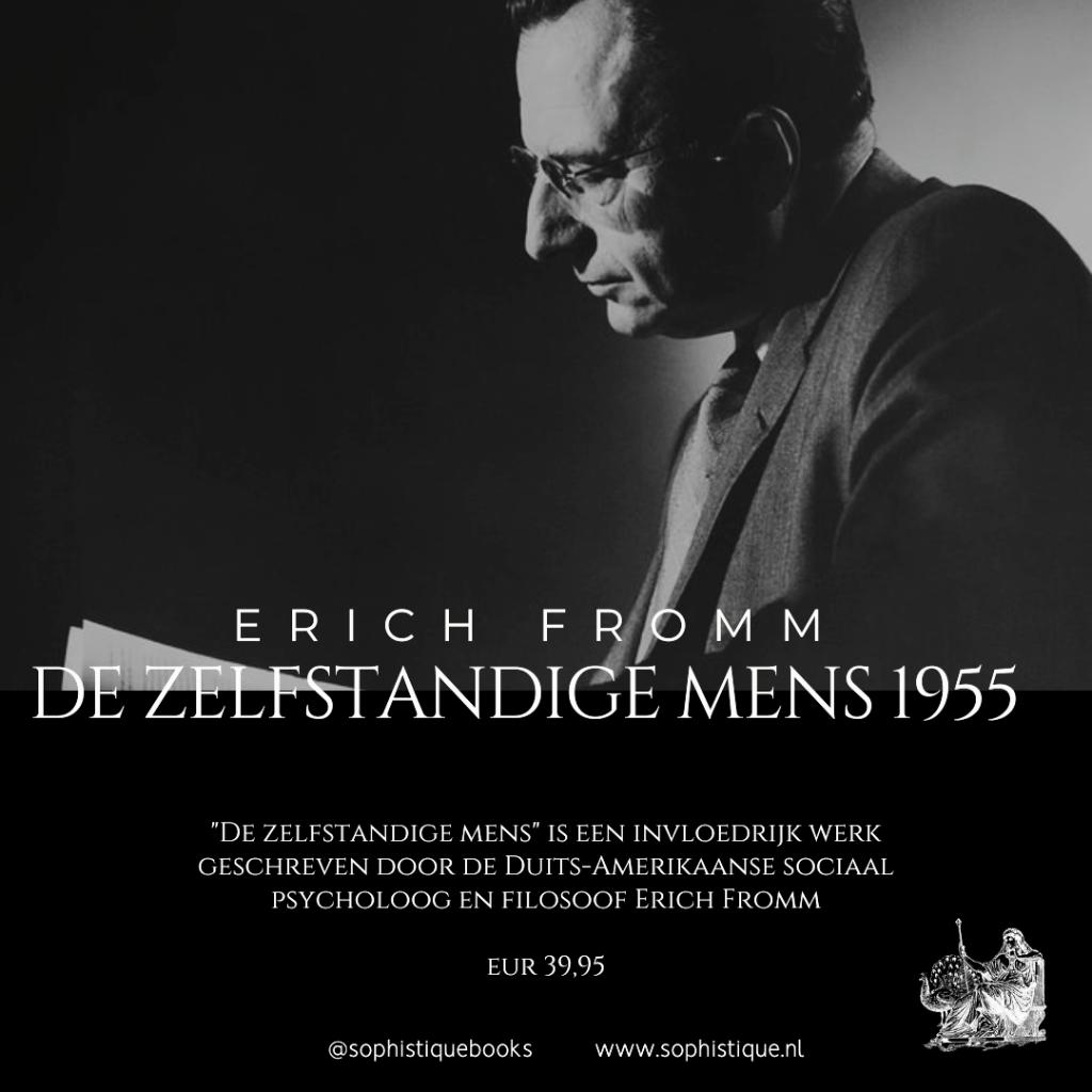 De zelfstandige mens 1955 | Erich Fromm (1900-1980), Boeken, Ophalen of Verzenden, Zo goed als nieuw