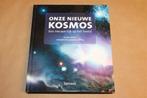 Onze Nieuwe Kosmos — Nieuwe Kijk op het Heelal, Boeken, Ophalen of Verzenden, Zo goed als nieuw, Natuurwetenschap