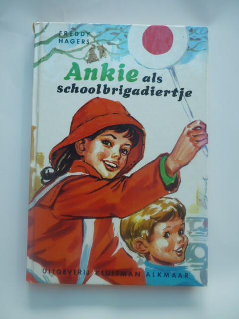 Freddy Hagers - Ankie als schoolbrigadiertje, Ophalen of Verzenden, Gelezen, Fictie algemeen