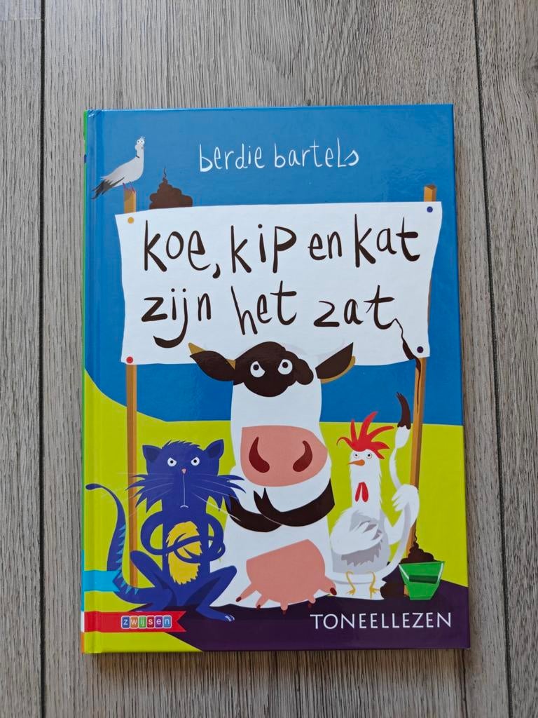 Koe, Kip en Kat zijn het zat - Berdie Bartels, Boeken, Kinderboeken | Jeugd | onder 10 jaar, Ophalen, Zo goed als nieuw, Berdie Bartels