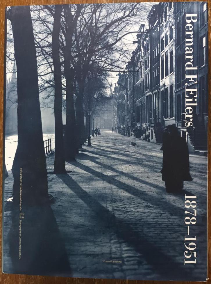 Bernard F. Eilers - 1878-1951, Boeken, Kunst en Cultuur | Fotografie en Design, Zo goed als nieuw, Fotografen, Ophalen of Verzenden