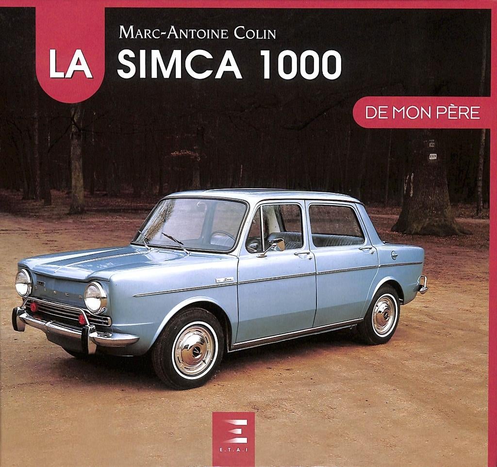LA SIMCA 1000 DE MON PÈRE, Verzenden, Nieuw, Overige merken, Marc-Antoine Colin