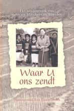 Tineke Smith: Waar U ons zendt, Ophalen of Verzenden, Gelezen, Tineke Smith, Christendom | Protestants