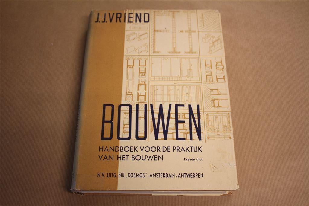 Handboek voor de praktijk v/h bouwen - J.J. Vriend 1953 !!, Boeken, Techniek, Ophalen of Verzenden, Gelezen, Bouwkunde