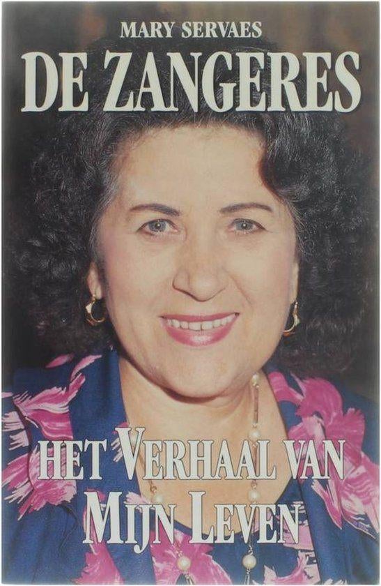 Mary Servaes De Zangeres - Het verhaal van mijn leven, Ophalen of Verzenden, Zo goed als nieuw