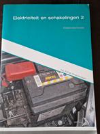 Elektriciteit en schakelingen 2 - Elektrotechniek, Boeken, Techniek, Ophalen of Verzenden, Zo goed als nieuw, Elektrotechniek