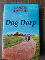 Dag Dorp - Maarten Leegwater, Ophalen of Verzenden, Gelezen, Maarten Leegwater