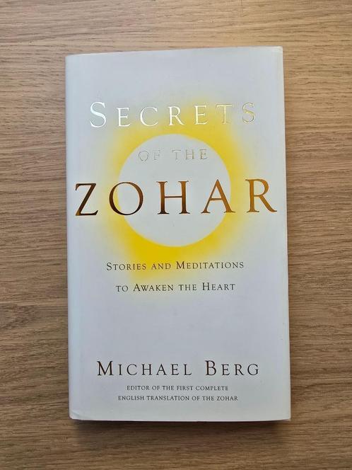 Secrets of the Zohar - Kabbalah - Michael Berg, Boeken, Esoterie en Spiritualiteit, Zo goed als nieuw, Achtergrond en Informatie