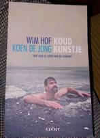 Wim Hof Koud Kunstje - Wat kun je leren van de Iceman?, Ophalen of Verzenden, Gelezen, Koen de Jong, Sport
