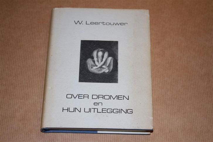 Over dromen en hun uitlegging - W. Leertouwer, Boeken, Esoterie en Spiritualiteit, Zo goed als nieuw, Achtergrond en Informatie