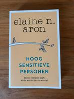 Hoogsensitieve personen - Elaine N. Aron, Boeken, Ophalen of Verzenden, Zo goed als nieuw, Elaine N. Aron
