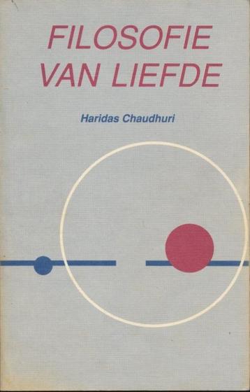 Filosofie van liefde - Haridas Chaudhuri   beschikbaar voor biedingen