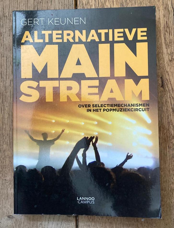 Alternatieve mainstream Selectiemechanismen in de popmuziek, Boeken, Economie, Management en Marketing, Zo goed als nieuw, Overige onderwerpen