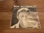 Bob Bouber, Voor niets, Ophalen of Verzenden, 7 inch, Single