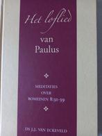 Het loflied van Paulus. Ds JJ van Eckeveld, Ds JJ van Eckeveld, Christendom | Protestants, Ophalen of Verzenden, Zo goed als nieuw