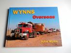 Boek: Wynns Overseas Heavy Haulage door John Wynn, Ophalen of Verzenden, Zo goed als nieuw, John Wynn, Vrachtwagen