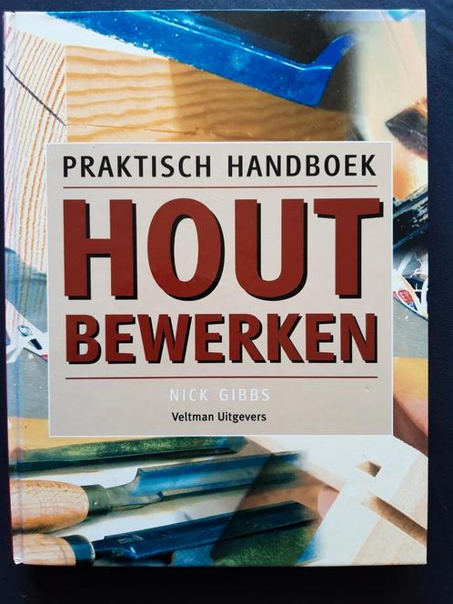 N. Gibbs - Praktisch handboek houtbewerken, Boeken, Hobby en Vrije tijd, Zo goed als nieuw, Ophalen of Verzenden