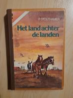 HET LAND ACHTER DE LANDEN door P Stouthamer, Boeken, Gelezen, Ophalen of Verzenden, Nederland