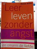 Leer leven zonder angst en omarm de liefde Rhonda Britten, Persoonlijkheidsleer, Ophalen of Verzenden, Zo goed als nieuw, Rhonda Britten