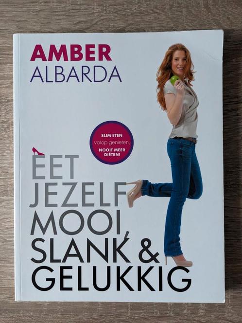 Amber Albarda - Eet jezelf mooi, slank & gelukkig, Boeken, Gezondheid, Dieet en Voeding, Zo goed als nieuw, Dieet en Voeding, Ophalen of Verzenden