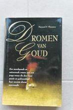 Dromen van goud. Maynard F. Thomson., Boeken, Ophalen of Verzenden, Nieuw, Maynard F. Thomson