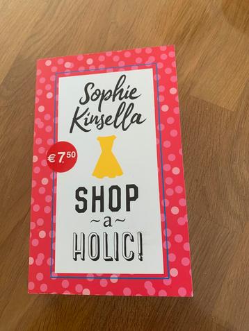 Sophie Kinsella - Shop a Holic beschikbaar voor biedingen