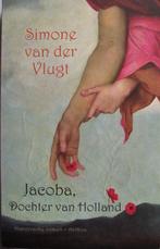 Simone van der Vlugt - JACOBA, DOCHTER VAN HOLLAND, Ophalen of Verzenden, Gelezen