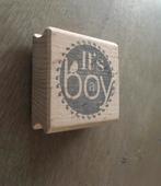 Stempel jongen/it's a boy, Ophalen of Verzenden, Zo goed als nieuw, Houten stempel