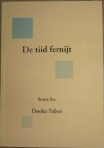 De tiid fernijt - fersen fan Doeke Faber, Ophalen of Verzenden, Zo goed als nieuw, Doeke Faber, Eén auteur