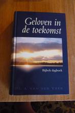 Ds. A.v.d.Veer  '' GELOVEN IN DE TOEKOMST '' Bijbels dagboek, Gelezen, A van der Veer, Christendom | Protestants, Ophalen of Verzenden