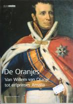 De Oranjes: Van Willem van Oranje tot erfprinses Amalia, Boeken, Geschiedenis | Vaderland, Gelezen, 20e eeuw of later, Verzenden
