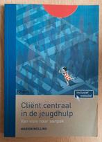 Marion Welling - Cliënt centraal in de jeugdhulp, Ophalen of Verzenden, Nederland, Marion Welling, Zo goed als nieuw