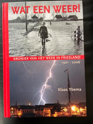 Wat een Weer! Kroniek Friesland 1901-2006 beschikbaar voor biedingen