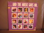 ... And The Music Goes On., Ophalen of Verzenden, Zo goed als nieuw, 12 inch, Pop