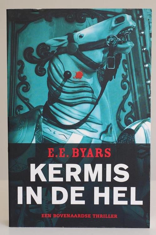Kermis in de hel - E.E. Byars, Boeken, Thrillers, Zo goed als nieuw, Amerika, Verzenden