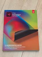 Adobe InDesign - Classroom in a book, Computers en Software, Ontwerp- en Bewerkingssoftware, Ophalen of Verzenden, Zo goed als nieuw