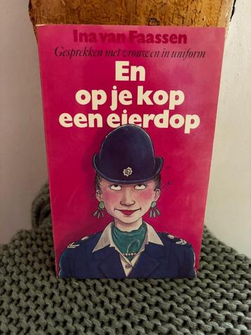 En op je kop een eierdop – Ina van Faassen (Gesprekken met v beschikbaar voor biedingen