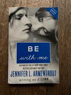 Be With Me J. Lynn First Edition Paperback, Verzenden, Zo goed als nieuw, Jennifer L. Armentrout, Nederland