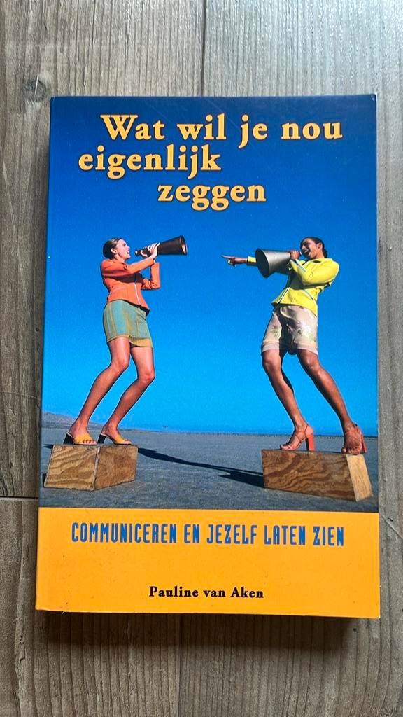 Pauline van Aken - Wat wil je nou eigenlijk zeggen, Boeken, Psychologie, Gelezen, Ophalen of Verzenden