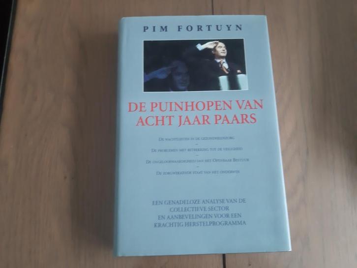 Pim Fortuyn - De Puinhopen van acht jaar Paars, Boeken, Politiek en Maatschappij, Zo goed als nieuw, Maatschappij en Samenleving