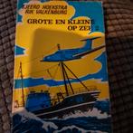 Grote en kleine op zee, Ophalen of Verzenden, Gelezen