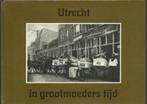 Lemaire: Utrecht in grootmoeders tijd (oude ansichtkaarten), Ophalen of Verzenden, Zo goed als nieuw, 20e eeuw of later