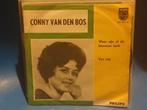 CONNY VAN DEN BOS waar zijn al de bloemen toch / van mij, Ophalen of Verzenden, Zo goed als nieuw, Overige formaten, Levenslied of Smartlap