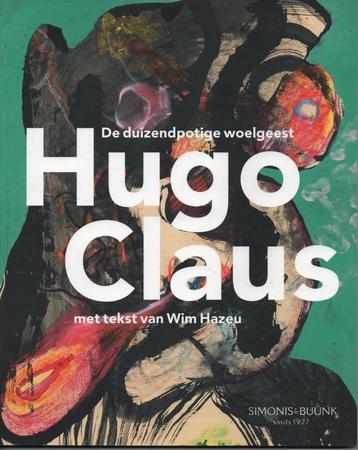 De duizendpotige woelgeest Hugo Claus - Wim Hazeu - 2022 beschikbaar voor biedingen