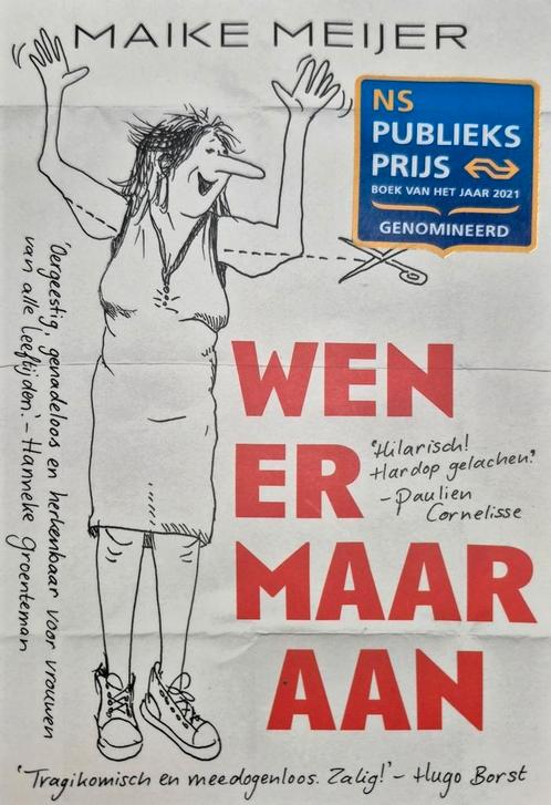 Maike Meijer - Wen er maar aan, Boeken, Literatuur, Zo goed als nieuw, Nederland, Ophalen of Verzenden