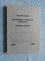 Protestants Christelijk Onderwijs Oudega (Small) 1886-1986, Ophalen of Verzenden, Zo goed als nieuw