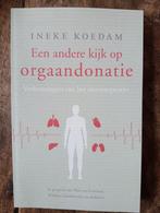 Ineke Koedam - Een andere kijk op orgaandonatie, Ophalen of Verzenden, Gelezen, Ineke Koedam