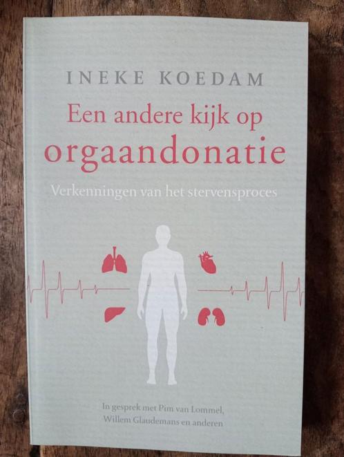 Ineke Koedam - Een andere kijk op orgaandonatie, Boeken, Esoterie en Spiritualiteit, Gelezen, Ophalen of Verzenden